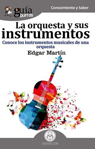 GUÍABURROS LA ORQUESTA Y SUS INSTRUMENTOS | 9788417681142 | MARTÍN JIMÉNEZ, EDGAR