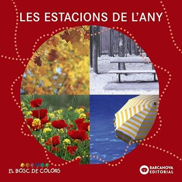 ESTACIONS DE L'ANY LES | 9788448926571 | BALDÓ, ESTEL / GIL, ROSA / SOLIVA, MARIA