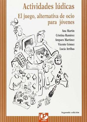 ACTIVIDADES LUDICAS EL JUEGO ALTERNANTIVA DE OCIO PARA JOVEN | 9788478841554 | MARTIN, ANA