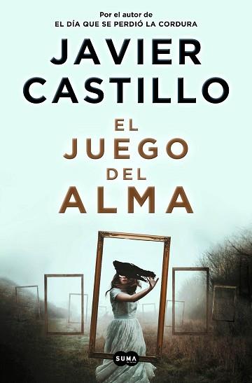 JUEGO DEL ALMA EL | 9788491293545 | CASTILLO, JAVIER