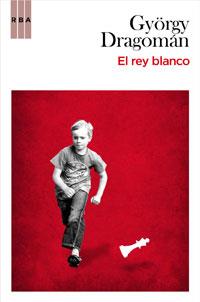 REY BLANCO EL | 9788498677171 | DRAGOMAN, GYORGY