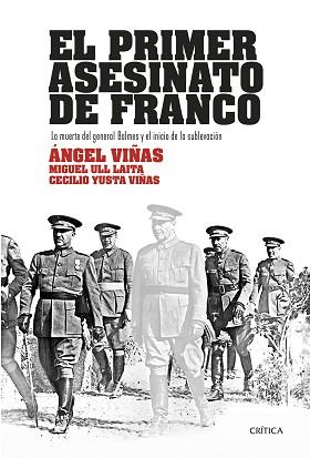 EL PRIMER ASESINATO DE FRANCO | 9788417067540 | VIÑAS, ÁNGEL / ULL LAITA, MIGUEL / YUSTA VIÑAS, CECILIO