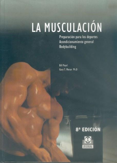 MUSCULACION, LA | 9788486475307 | PEARL, BILL ; MORAN, GARY T.