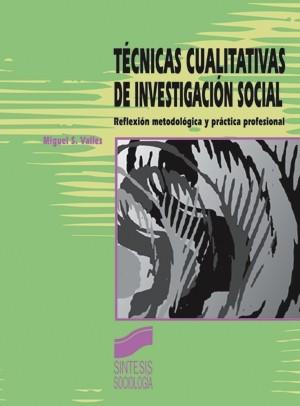 TECNICAS CUALITATIVAS DE INVESTIGACION SOCIAL | 9788477384496 | VALLES, MIGUEL S.