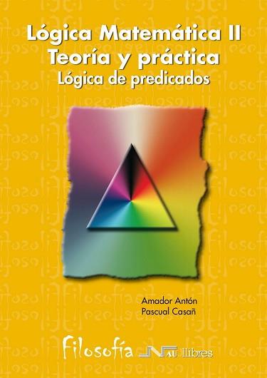 LOGICA MATEMATICA II LOGICA DE PREDICADOS | 9788476424186 | ANTON, AMADOR