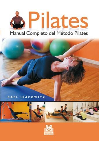 PILATES: MANUAL COMPLETO DEL METODO PILATES | 9788480191371 | ISACOWITZ, RAEL