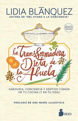 LA TRANSFORMADORA DIETA DE LA ABUELA | 9788417399733 | BLÁNQUEZ MARTÍNEZ, LIDIA