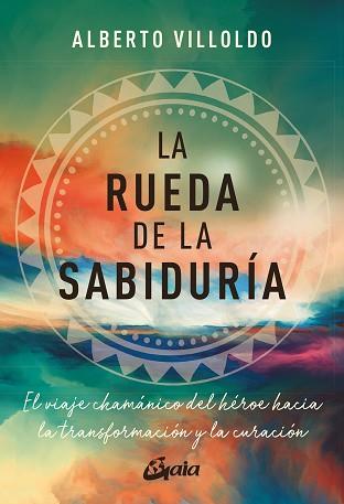 RUEDA DE LA SABIDURÍA | 9788411081214 | VILLOLDO, ALBERTO