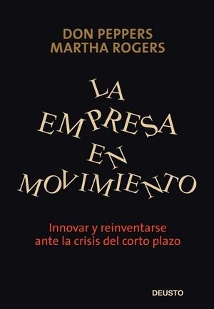 EMPRESA EN MOVIMIENTO LA ( INNOVARSE Y REINVENTARSE ... ) | 9788423426652 | PEPPERS, DON / ROGERS, MARTHA