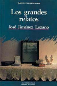 GRANDES RELATOS,LOS | 9788476582916 | JIMENEZ LOZANO, JOSE