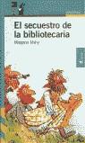 SECUESTRO DE LA BIBLIOTECARIA, EL (PROXIMA PARADA) | 9788420448480 | MAHY, MARGARET