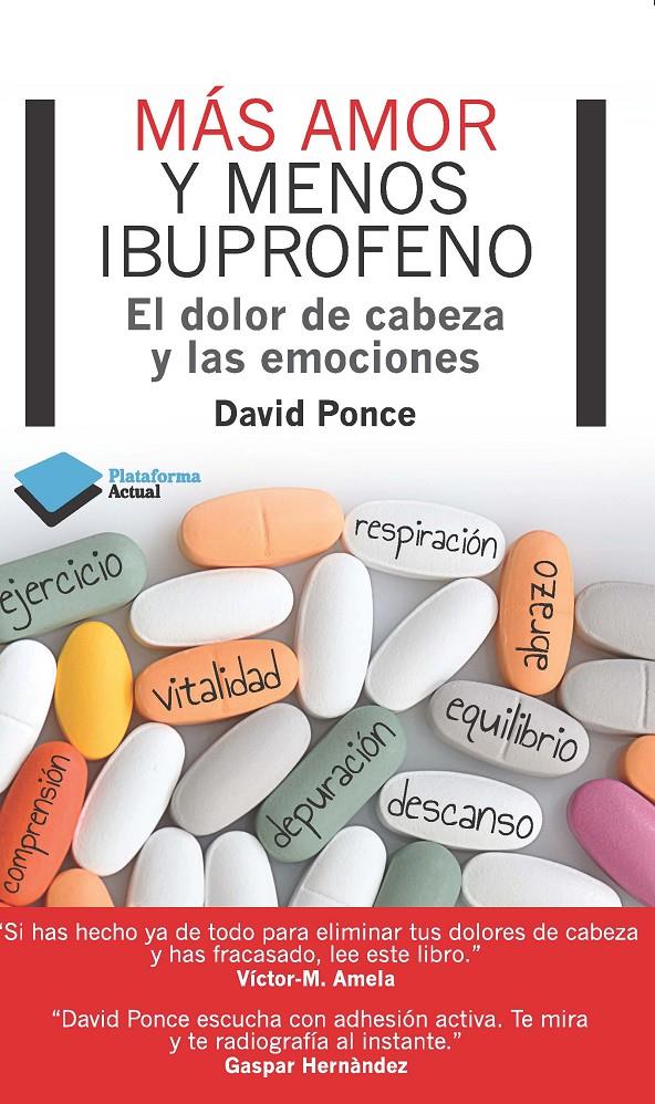 MÁS AMOR Y MENOS IBUPROFENO | 9788415750048 | PONCE, DAVID