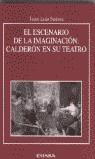 ESCENARIO DE LA IMAGINACION CALDERON EN SU TEATRO, EL | 9788431319830 | SUAREZ, JUAN LUIS