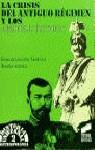 CRISIS DEL ANTIGUO REGIMEN Y LOS ABSOLUTISMOS, LA | 9788477382430 | GARCIA MONERRIS, ENCARNACION