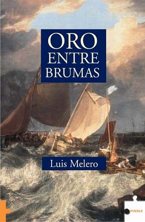 ORO ENTRE BRUMAS | 9788496525672 | MELERO, LUIS