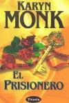 PRISIONERO, EL (RUSTEGA) | 9788495752222 | MONK, KARYN