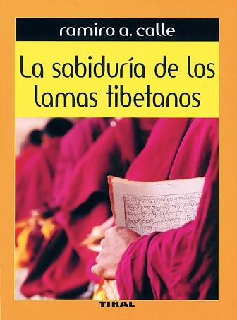 SABIDURIA DE LOS LAMAS TIBETANOS LA | 9788430534968 | RAMIRO A CALLE