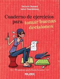 CUADERNO DE EJERCICIOS PARA TOMAR BUENAS DECISIONES | 9788415322009 | RENARD, NATHALIE