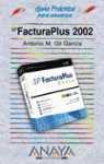 FACTURAPLUS 2002 GUIA PRACTICA PARA USUARIOS | 9788441514430 | GIL GARCIA, ANTONIO M.