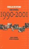 SEMILLAS DE FUTURO CINE ESPAÑOL 1990-2001 | 9788495486431 | HEREDERO, CARLOS F.