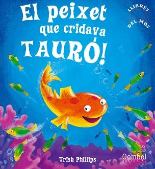 PEIXET QUE CRIDAVA TAURO | 9788498251975 | PHILLIPS, TRISH