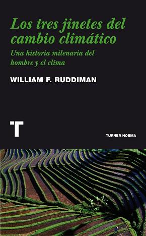 TRES JINETES DEL CAMBIO CLIMATICO LOS | 9788475068527 | RUDDIMAN, WILLIAM F.