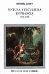 PINTURA Y ESCULTURA EN FRANCIA 1700-1789 | 9788437612188 | LEVEY, MICHAEL