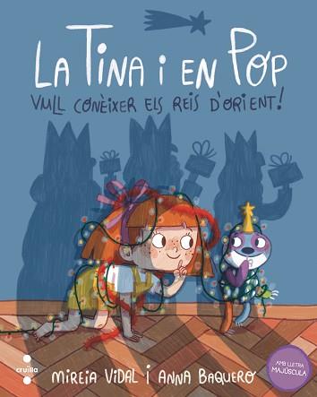 TINA I EN POP 7: VULL CONÈIXER ELS REIS D'ORIENT! | 9788466157391 | VIDAL SAENZ, MIREIA