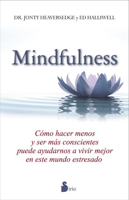 MINDFULNESS | 9788478089642 | HEAVERSEDGE-HALLIWELL, DR.JONTY-ED