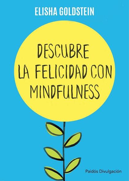 DESCUBRE LA FELICIDAD CON MINDFULNESS | 9788449332142 | GOLDSTEIN, ELISHA