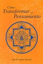 COMO TRANSFORMAR EL PENSAMIENTO | 9788486615437 | TEGCHOK, JAMPA