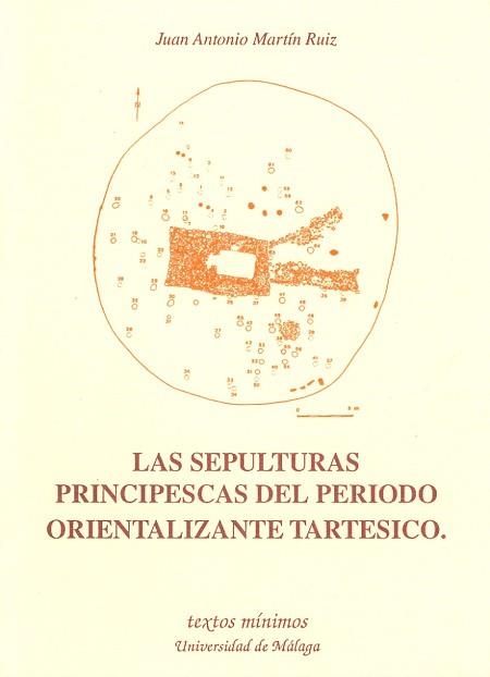 SEPULTURAS PRINCIPESCAS DEL PERIODO ORIENTALIZANTE | 9788474966022 | MARTÍN RUIZ, JUAN ANTONIO