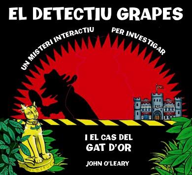 DETECTIU GRAPES EL ( UN MISTERI INTERACTIU PER INVESTIGAR ) | 9788498254679 | O'LEARY, JOHN