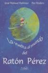 VUELTA AL MUNDO DEL RATON PEREZ LA | 9788495642899 | PEDROSA, JOSE MANUEL / RODERO, PAZ