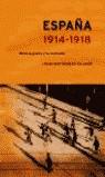 ESPAÑA 1914-1918 ENTRE LA GUERRA Y LA REVOLUCION | 9788484323815 | ROMERO SALVADO, FRANCISCO J.