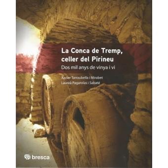 CONCA DE TREMP CELLER DEL PIRINEU  | 9788416904662 | TARRAUBELLA I MIRABET, XAVIER / PAGAROLAS I SABATÉ, LAUREÀ