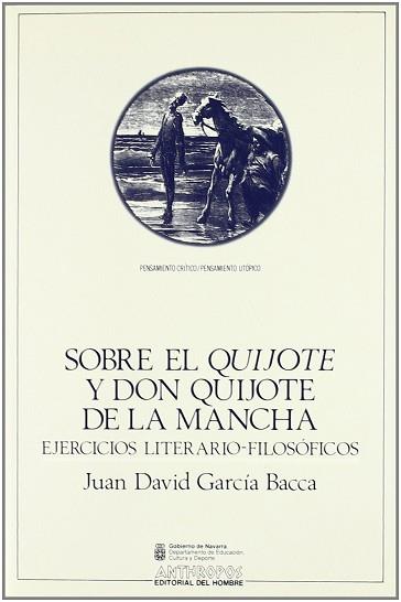 SOBRE EL QUIJOTE Y DON QUIJOTE DE LA MANCHA | 9788476582947 | GARCIA BACCA, JUAN DAVID