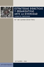 ESTRATEGIAS DIDACTICAS Y ORGANIZATIVAS ANTE LA DIVERSIDAD | 9788480635738 | OLIVER VERA, M.DEL CARMEN