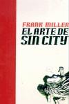 ARTE DE SIN CITY, EL (TAPA DURA) | 9788484317746 | MILLER, FRANK