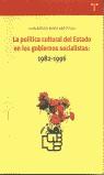 POLITICA CULTURAL DEL ESTADO EN LOS GOBIERNOS SOCIALISTAS | 9788497040983 | RUBIO AROSTEGUI, JUAN ARTURO