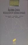 ALGEBRA LINEAL.RESOLUCION DE SISTEMAS LINEALES | 9788477382829 | LABRAÑA BARRERO, ANTON ... [ET AL.]