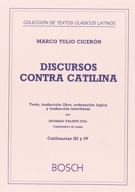 DISCURSOS CONTRA CATILINA (CATILINARIAS 3 Y 4) | 9788471624192 | CICERON, MARCO TULIO