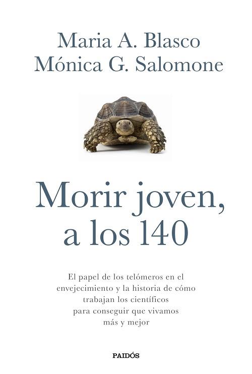 MORIR JOVEN, A LOS 140 | 9788449332067 | BLASCO, MARIA A. / G. SALOMONE, MÓNICA