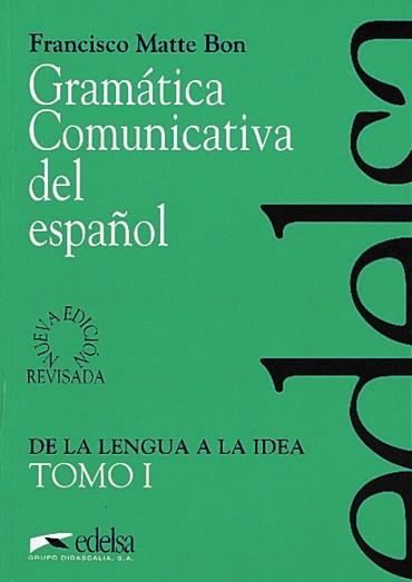 GRAMATICA COMUNICATIVA DEL ESPAÑOL VOL.1 | 9788477111047 | MATTE BON, FRANCISCO