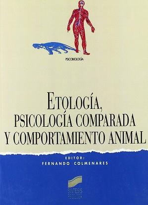 ETOLOGIA,PSICOLOGIA COMPARADA Y COMPORTAMIENTO ANI | 9788477383192 | COLMENARES, FERNANDO