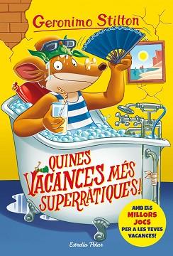 GS24. QUINES VACANCES MÉS SUPERRÀTIQUES! | 9788491378167 | STILTON, GERONIMO