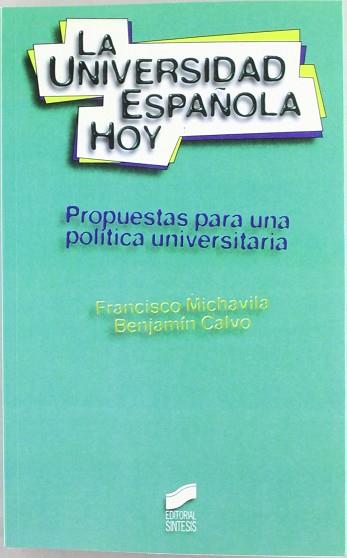 UNIVERSIDAD ESPAÑOLA HOY, LA | 9788477385608 | MICHAVILA, FRANCISCO