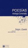 POESIAS ANTOLOGIA COMENTADA GONGORA QUEVEDO | 9788497001267 | GONGORA : QUEVEDO