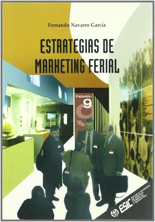 ESTRATEGIAS DE MARKETING FERIAL | 9788473562706 | NAVARRO GARCIA, FERNANDO