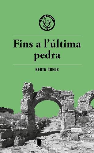 FINS A L'ÚLTIMA PEDRA | 9788412782400 | CREUS CUADRAS, BERTA